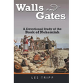Walls and Gates: A Devotional Study of the Book of Nehemiah
