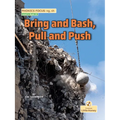 Bring and Bash, Pull and Push