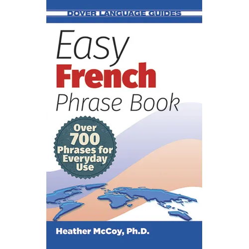 Easy French Phrase Book: Over 700 Phrases for Everyday Use