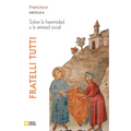 Fratelli tutti. Carta encíclica sobre la fraternidad y la amistad social