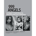 999 Angels (Volume 1. Multilingual, new enhanced rough edition.): Street Portraits Photo Encyclopedia
