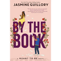 By the Book-A Meant to Be Novel: A Meant to Be Novel