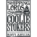 Shipping Lords and Coolie Stokers: Class, Race, and Maritime Capitalism in the Early Twentieth Century