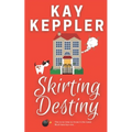 Skirting Destiny