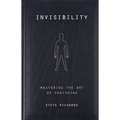 Invisibility: Mastering the Art of Vanishing