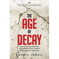 The Age of Decay: How Aging and Shrinking Populations Could Usher in the Decline of Civilization