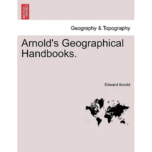 Arnold's Geographical Handbooks. Book VII.