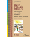 Recueil d'adages berbères: 400 locutions proverbiales amazighes Mémoire - oralité - patrimoine