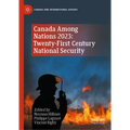Canada Among Nations 2023: Twenty-First Century National Security