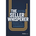 The Seller Whisperer: Empathetic M&A Strategies to Drive Hyper-Rewarding Hypergrowth