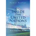 Inside the United Nations: In A Leaderless World
