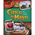 Cinco de Mayo: What is Everybody Celebrating?