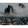 Stille Magie Der Alpen the Alps Compelling Silence