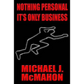 Nothing Personal It's only Business