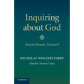 Inquiring about God: Volume 1, Selected Essays