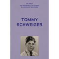 My Voice: Tommy Schweiger: And the Rest Is History