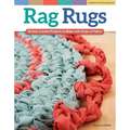Rag Rugs, 2nd Edition, Revised and Expanded: 16 Easy Crochet Projects to Make with Strips of Fabric