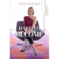 Dare to Become: From the Corner Booth to the Corner Office