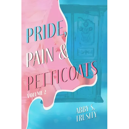 Pride, Pain & Petticoats Volume 2