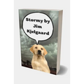 Stormy by Jim Kjelgaard: Winter in the Beaver Flowage was always harsh, with deep snow, bitter winds, and zero temperatures the rule rather tha