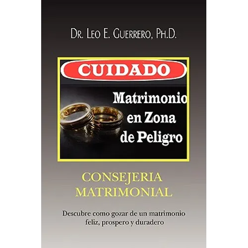 Cuidado: Matrimonio en Zona de Peligro