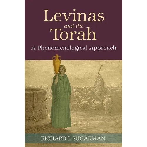 Levinas and the Torah: A Phenomenological Approach