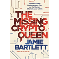 The Missing Cryptoqueen: The Billion Dollar Cryptocurrency Con and the Woman Who Got Away with It