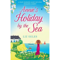 Annie's Holiday by the Sea: A heartwarming laugh out loud romantic comedy