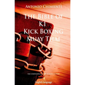 The Bible of K1 Kick Boxing Muay Thai
