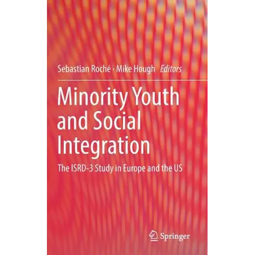 Minority Youth and Social Integration: The Isrd-3 Study in Europe and the Us