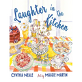 Laughter in the Kitchen: And Sometimes Cursing