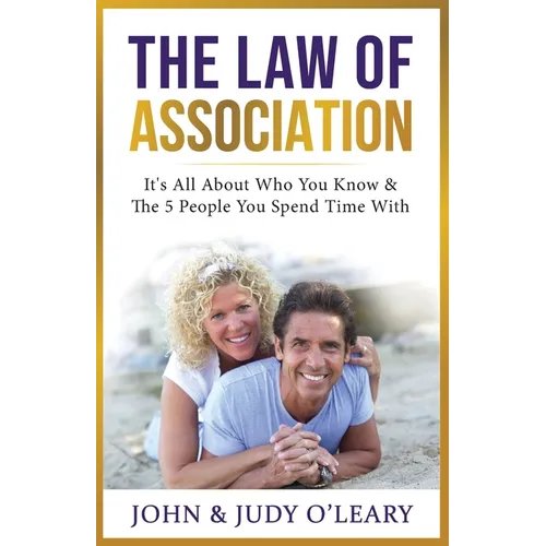The Law of Association: It's All About Who You Know & The 5 People You Spend Time With