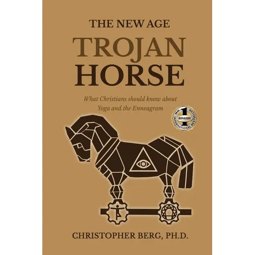 The New Age Trojan Horse: What Christians Should Know About Yoga And The Enneagram