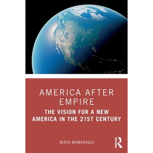 America After Empire: The Vision for a New America in the 21st Century