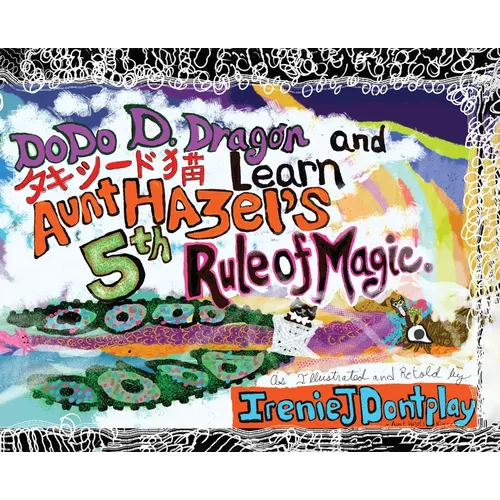 DoDo D. Dragon and Takeshīdo Neko Learn Aunt Hazel's 5th Rule of Magic