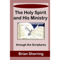 The Holy Spirit and His Ministry through the Scriptures