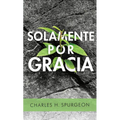 Solamente Por Gracia