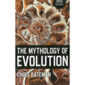 The Mythology of Evolution