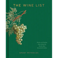 The Wine List: Stories and Tasting Notes Behind the World's Most Remarkable Bottles