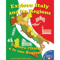 Explore Italy and Its Regions - Esplora L'Italia E Le Sue Regioni: Handbook/Workbook with Language Activities, Maps, and Tests (Bilingual Edition: Ita