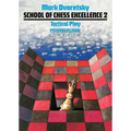 School of Chess Excellence 2: Tactical Play