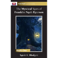 The Mystical Years of Franklin Noah Peterson: Book 1