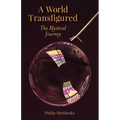 A World Transfigured: The Mystical Journey