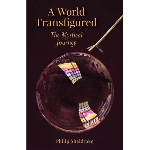 A World Transfigured: The Mystical Journey