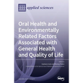 Oral Health and Environmentally Related Factors Associated with General Health and Quality of Life