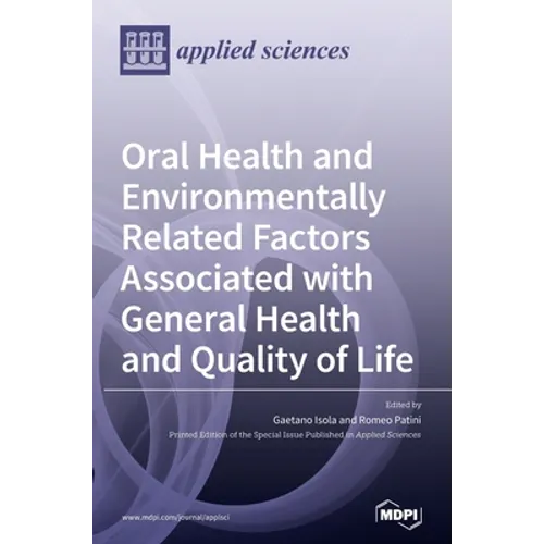 Oral Health and Environmentally Related Factors Associated with General Health and Quality of Life