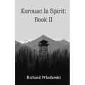 Kerouac In Spirit: Book II