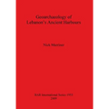 Geoarchaeology of Lebanon's Ancient Harbours