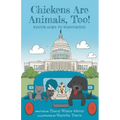 Chickens Are Animals, Too!: Fannie Goes to Washington