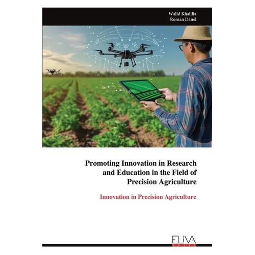 Promoting Innovation in Research and Education in the Field of Precision Agriculture